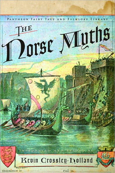 Cover for Kevin Crossley-holland · The Norse Myths (Pantheon Fairy Tale and Folklore Library) (Taschenbuch) [Pantheon Fairy Tale and Folklore Library edition] (1981)