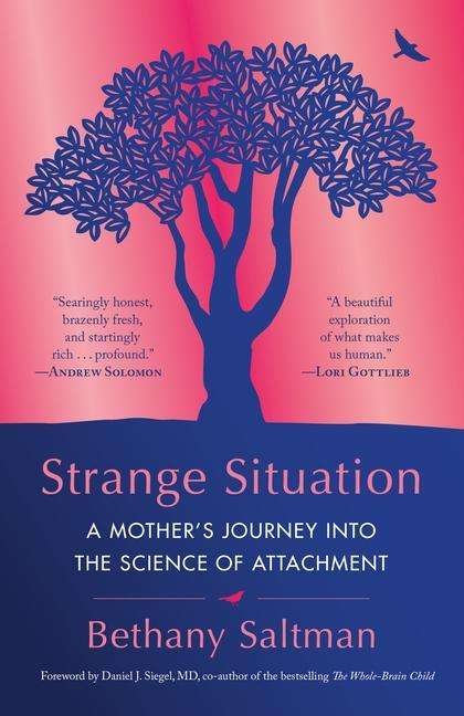 Cover for Bethany Saltman · Strange Situation: A Mother's Journey into the Science of Attachment (Pocketbok) (2021)