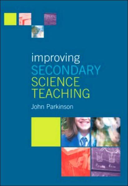 Cover for John Parkinson · Improving Secondary Science Teaching (Paperback Book) (2003)