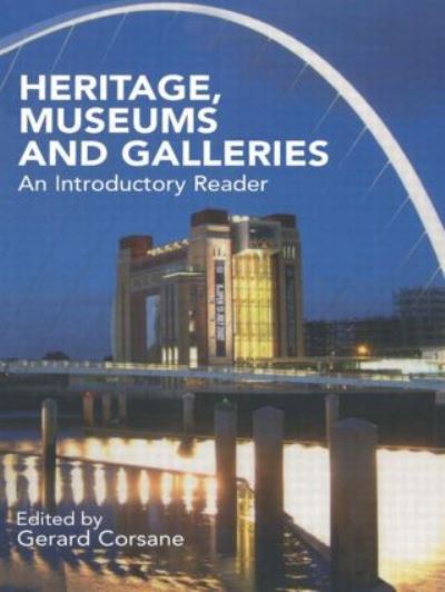 Cover for Corsane G · Heritage, Museums and Galleries: An Introductory Reader (Paperback Book) (2004)