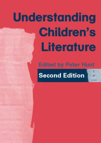 Understanding Children's Literature - Peter Hunt - Books - Taylor & Francis Ltd - 9780415375467 - May 26, 2005