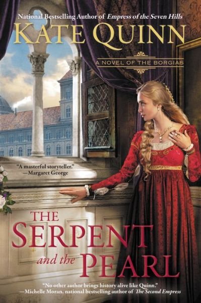 Cover for Kate Quinn · The Serpent and the Pearl - A Novel of the Borgias (Paperback Book) (2013)