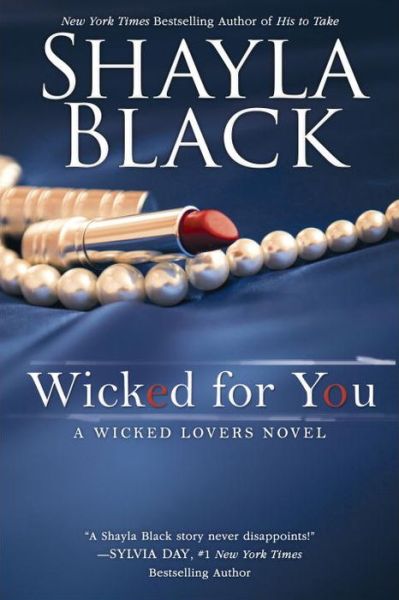 Cover for Shayla Black · Wicked for You - A Wicked Lovers Novel (Paperback Book) (2015)