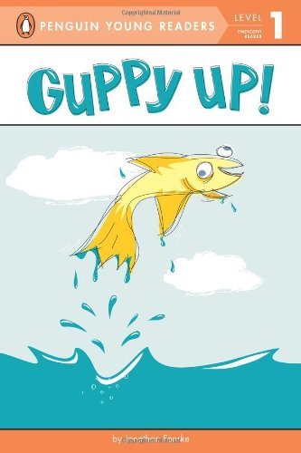 Cover for Jonathan Fenske · Guppy Up! (Book) (2013)