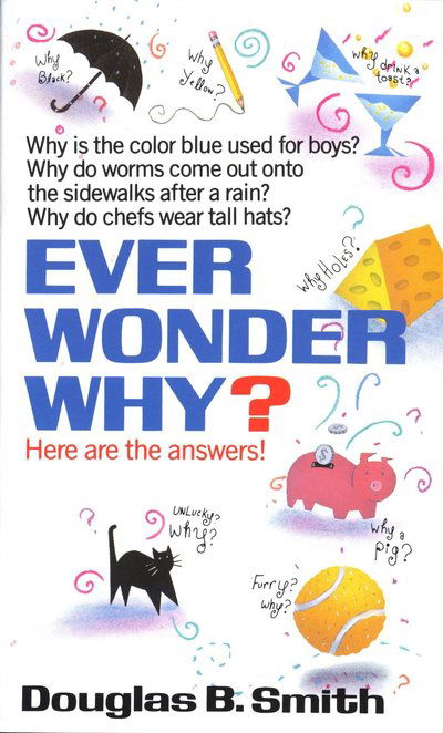 Ever Wonder Why? - Smith - Livros - Random House USA Inc - 9780449147467 - 24 de novembro de 1991
