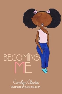 Cover for Carolyn Clarke · Becoming Me (Paperback Bog) (2019)
