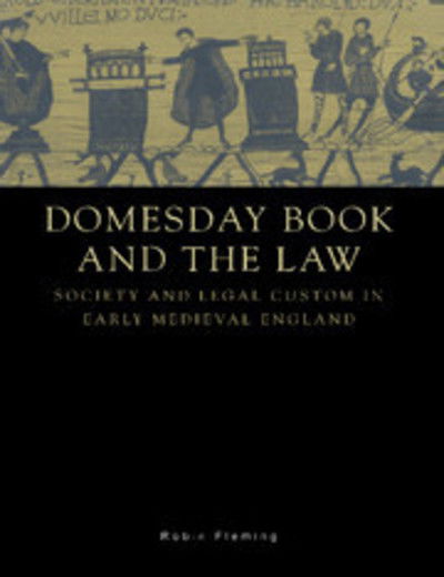 Cover for Fleming, Robin (Boston College, Massachusetts) · Domesday Book and the Law: Society and Legal Custom in Early Medieval England (Paperback Bog) (2003)