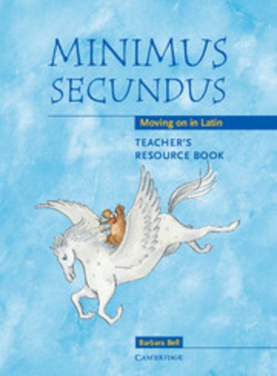 Cover for Barbara Bell · Minimus Secundus Teacher's Resource Book: Moving on in Latin - Minimus (Spiral Book) (2004)