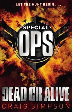 Special Operations: Dead or Alive - Special Operations - Craig Simpson - Books - Penguin Random House Children's UK - 9780552560467 - February 2, 2012