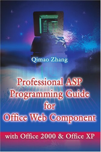 Cover for Qimao Zhang · Professional Asp Programming Guide for Office Web Component: with Office 2000 and Office Xp (Paperback Book) (2001)