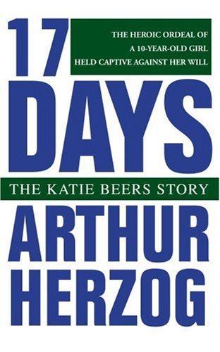 Cover for Arthur Herzog III · 17 Days: the Katie Beers Story (Pocketbok) (2003)