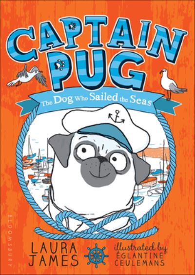 Captain Pug: The Dog Who Sailed the Seas - Laura James - Książki - Turtleback Books - 9780606403467 - 14 marca 2017