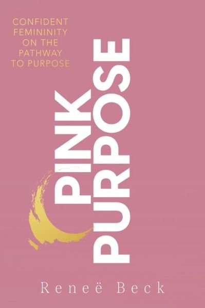 Cover for Reneë Beck · Pink Purpose (Pocketbok) (2021)