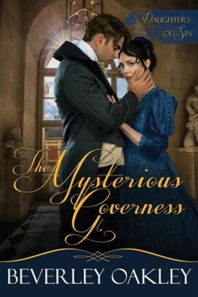 Cover for Beverley Gail Oakley · The Mysterious Governess (Paperback Book) (2018)