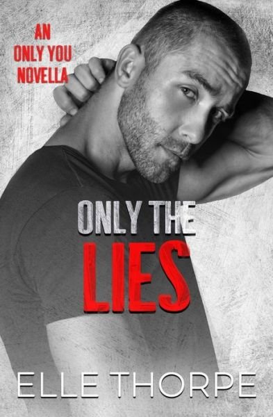 Cover for Elle Thorpe · Only the Lies (Paperback Book) (2021)