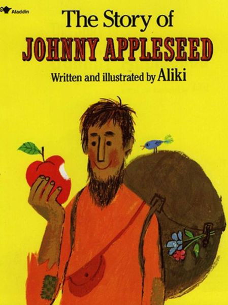 The Story of Johnny Appleseed - Aliki - Livros - Aladdin - 9780671667467 - 15 de novembro de 1971