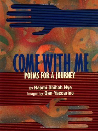 Cover for Naomi Shihab Nye · Come with Me: Poems for a Journey (Hardcover bog) (2000)