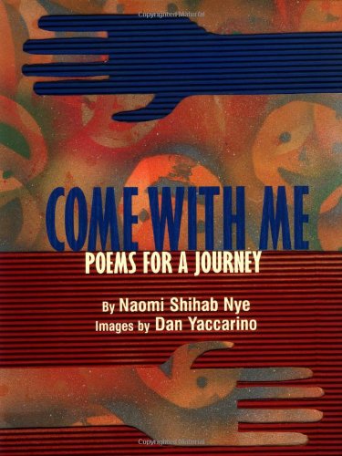 Cover for Naomi Shihab Nye · Come with Me: Poems for a Journey (Hardcover Book) (2000)