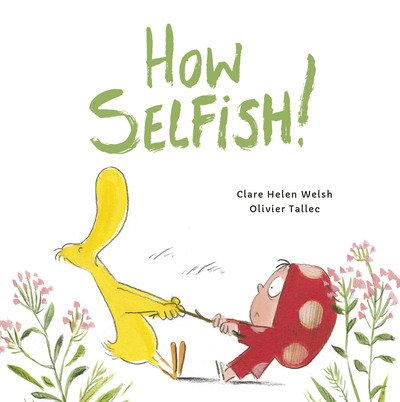 Cover for Clare Helen Welsh · How Selfish - Dot and Duck (Gebundenes Buch) (2020)