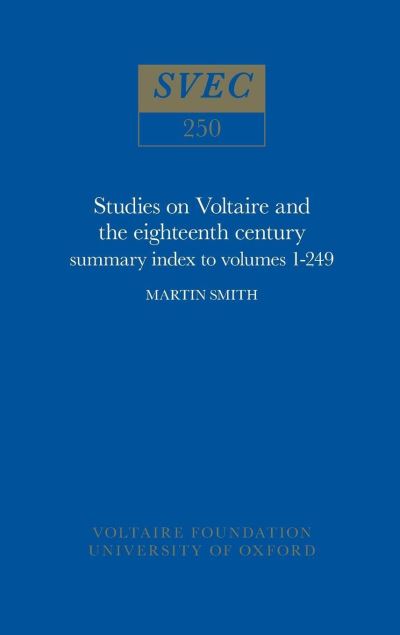 Cover for Martin Smith · Summary Index to Volumes 1-249 - Oxford University Studies in the Enlightenment (Hardcover Book) (1989)