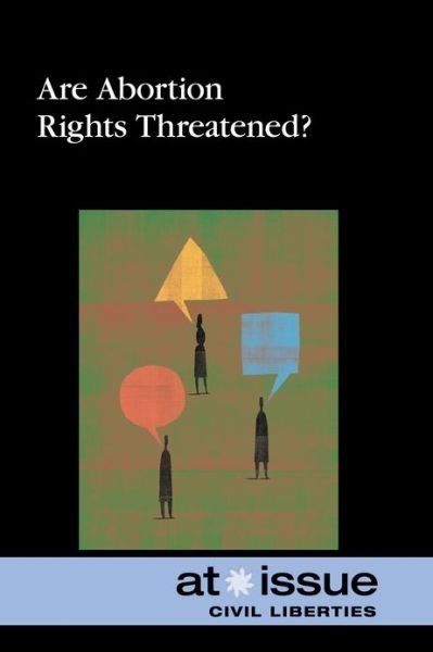 Cover for Tamara L Roleff · Are Abortion Rights Threatened? - At Issue (Hardcover) (Pocketbok) (2013)