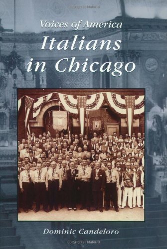 Italians in Chicago (Voices of America) - Dominic Candeloro - Kirjat - Arcadia Publishing - 9780738508467 - maanantai 6. elokuuta 2001