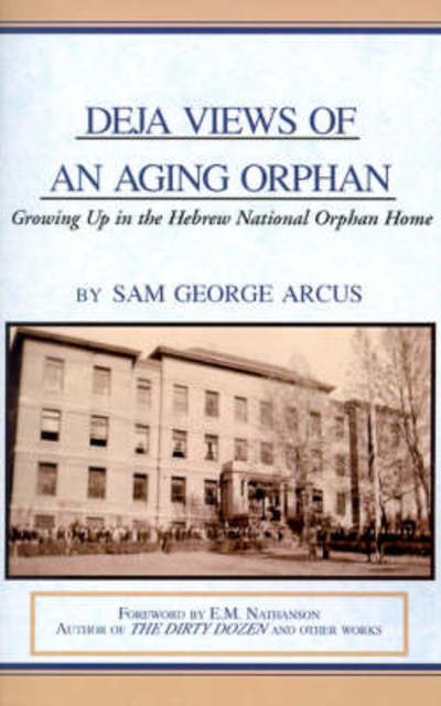 Cover for Sam George Arcus · Deja views of an aging orphan (Bok) (2000)