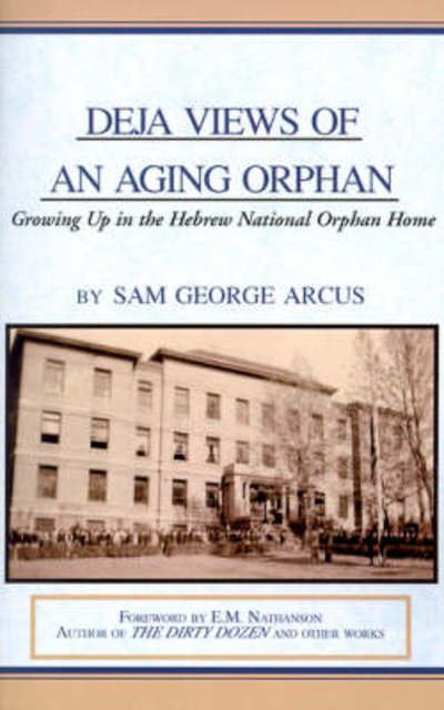 Cover for Sam George Arcus · Deja views of an aging orphan (Bok) (2000)