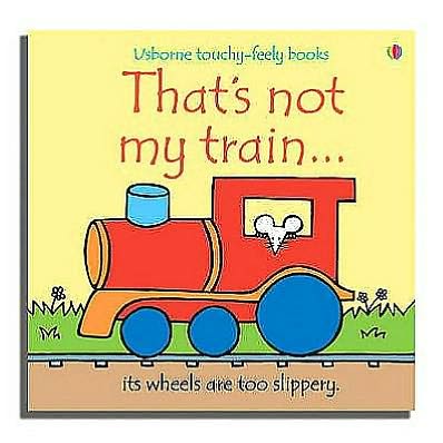 Cover for Fiona Watt · That's not my train… - THAT'S NOT MY® (Board book) [New edition] (2008)