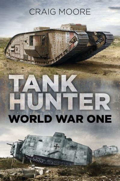 Cover for Craig Moore · Tank Hunter: World War One (Paperback Book) (2017)