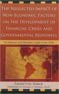 Cover for Fahrettin Sumer · The Neglected Impact of Non-Economic Factors on the Development of Financial Crises and Governmental Responses: The Mexican and Malaysian Cases of the 1990s (Paperback Bog) (2011)