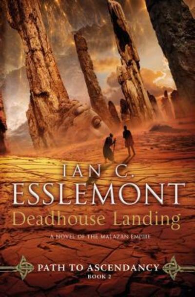 Cover for Ian C. Esslemont · Deadhouse Landing : Path to Ascendancy, Book 2 (Hardcover Book) (2017)