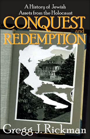 Cover for Gregg Rickman · Conquest and Redemption: A History of Jewish Assets from the Holocaust (Hardcover Book) (2006)