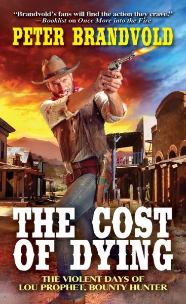 Cover for Peter Brandvold · The Cost of Dying - Lou Prophet, Bounty Hunter. (Paperback Book) (2019)