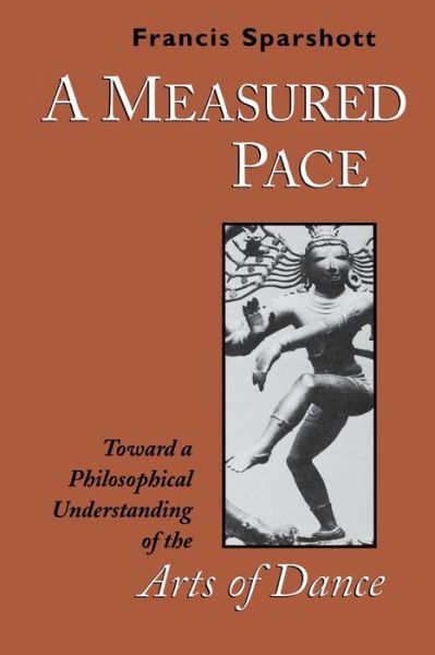 F.E. Sparshott · A Measured Pace: Toward a Philosophical Understanding of the Arts of Dance - Toronto Studies in Philosophy (Paperback Book) (1995)