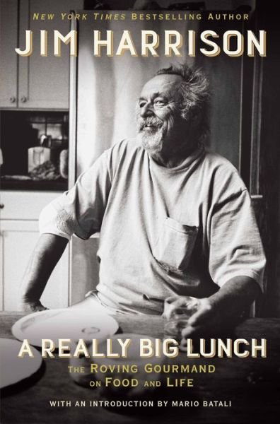 Cover for Jim Harrison · A really big lunch (Bok) [First Grove Atlantic hardcover edition. First edition. edition] (2017)