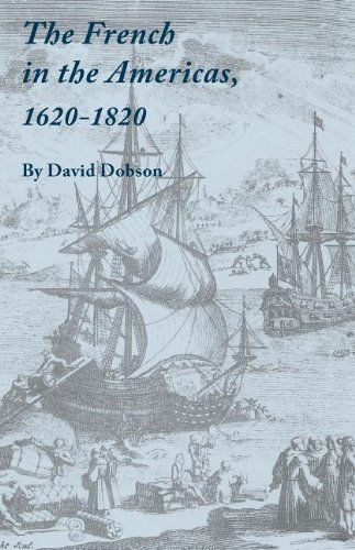 Cover for David Dobson · The French in the Americas, 1620-1820 (Paperback Book) (2011)