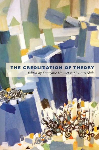 Cover for The Creolization of Theory (Pocketbok) (2011)