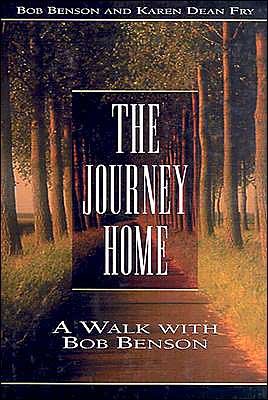 Cover for Karen Dean Fry · The Journey Home: a Walk with Bob Benson (Gebundenes Buch) (1996)