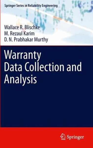 Cover for Wallace R. Blischke · Warranty Data Collection and Analysis - Springer Series in Reliability Engineering (Inbunden Bok) [2011 edition] (2011)