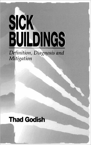 Cover for Thad Godish · Sick Buildings: Definition, Diagnosis and Mitigation (Hardcover bog) (1994)