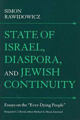 Cover for Simon Rawidowicz · State of Israel, Diaspora and Jewish Continuity: Essays on the Ever-dying People - Tauber Institute for the Study of European Jewry (Paperback Bog) (1998)