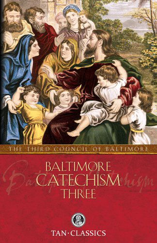 Cover for The Third Council of Baltimore · Baltimore Catechism Three - Tan Classics (Paperback Book) (2010)