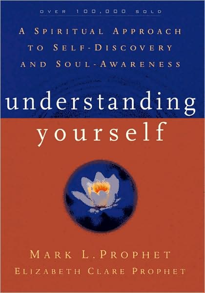 Cover for Prophet, Elizabeth Clare (Elizabeth Clare Prophet) · Understanding Yourself: A Spiritual Approach to Self-Discovery and Soul Awareness (Taschenbuch) (1999)