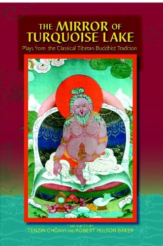 Cover for Robert Hulton-baker · The Mirror of Turquoise Lake: Plays from the Classical Tibetan Buddhist Tradition (Paperback Book) (2008)