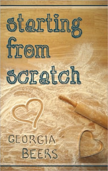 Cover for Georgia Beers · Starting from Scratch (Paperback Book) (2010)