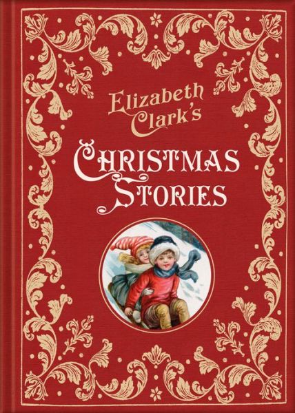 Cover for Elizabeth Clark · Elizabeth Clark's Christmas Stories (Hardcover Book) (2017)