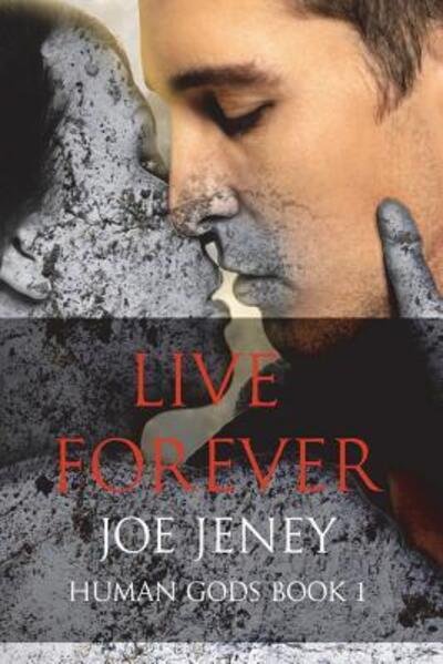 Cover for Joe Jeney · Live Forever (Paperback Bog) (2018)