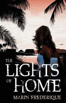 Cover for Marin Frederique · The Lights of Home (Paperback Book) (2017)