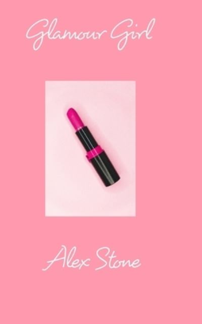 Cover for Alex Stone · Glamour Girl (Paperback Book) (2021)